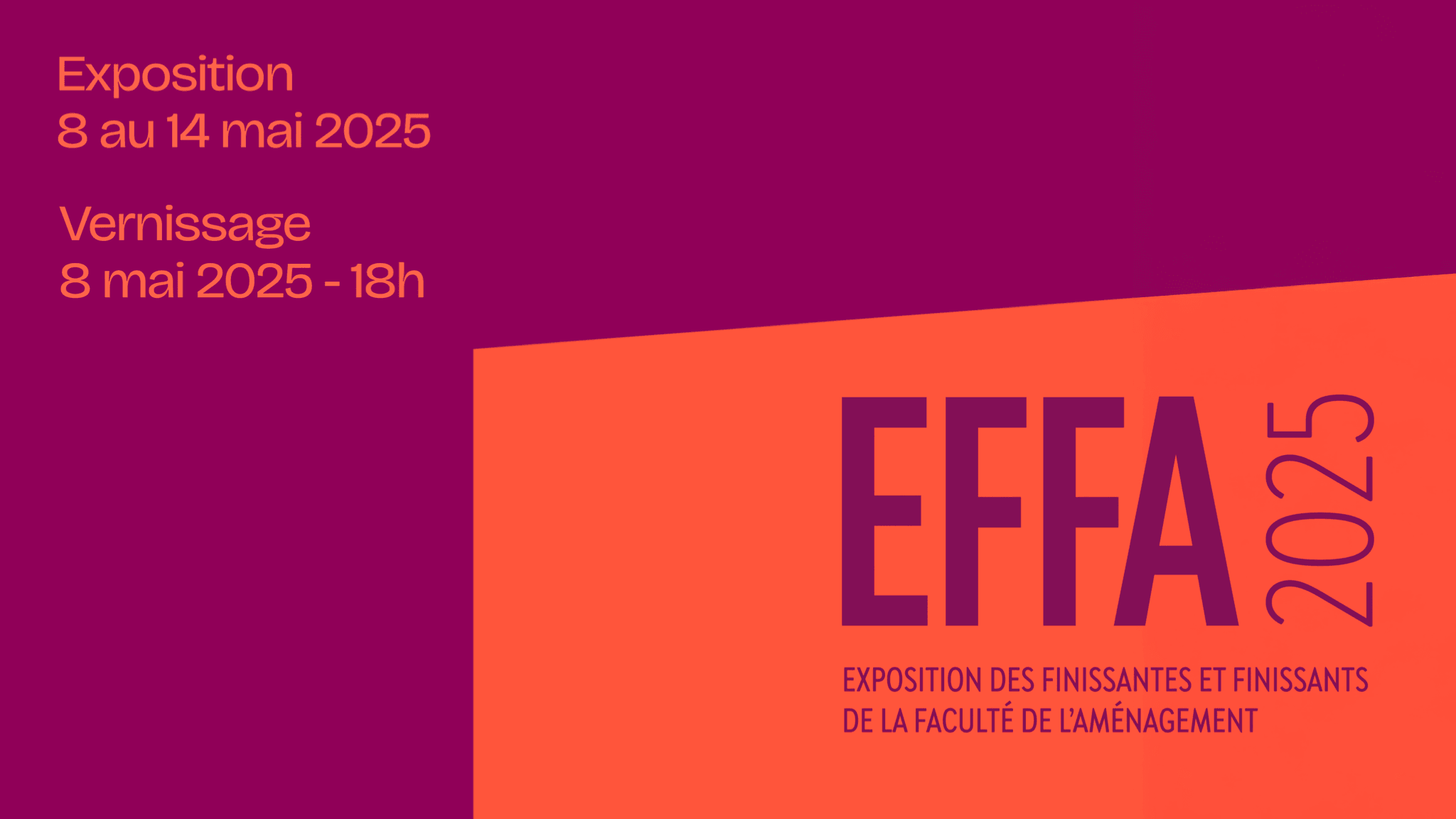Affiche officielle de l’EFFA 2025, exposition des finissantes et finissants de la Faculté de l’aménagement de l’Université de Montréal, du 8 au 14 mai 2025.