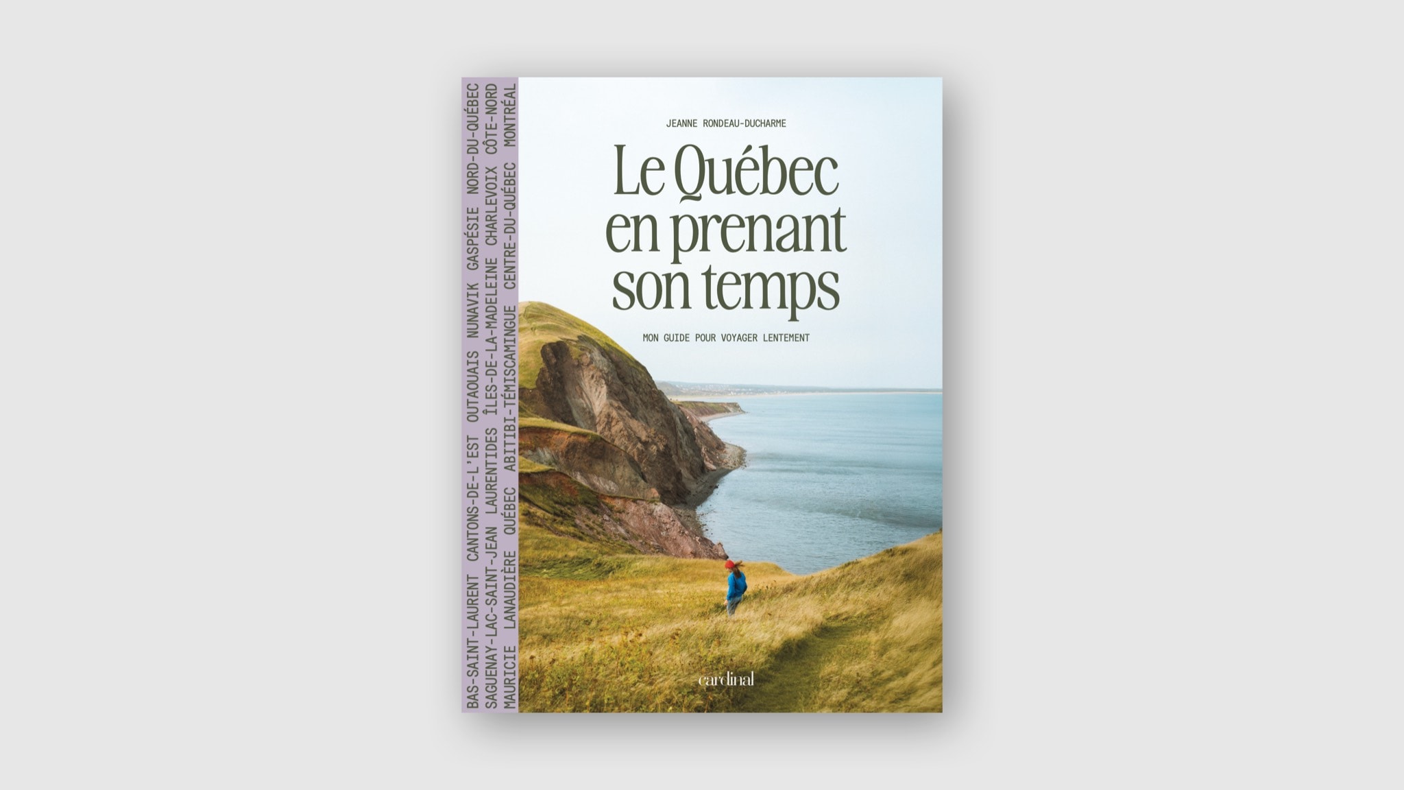 Couverture du livre « Le Québec en prenant son temps » de Jeanne Rondeau-Ducharme, montrant un paysage côtier du Québec.