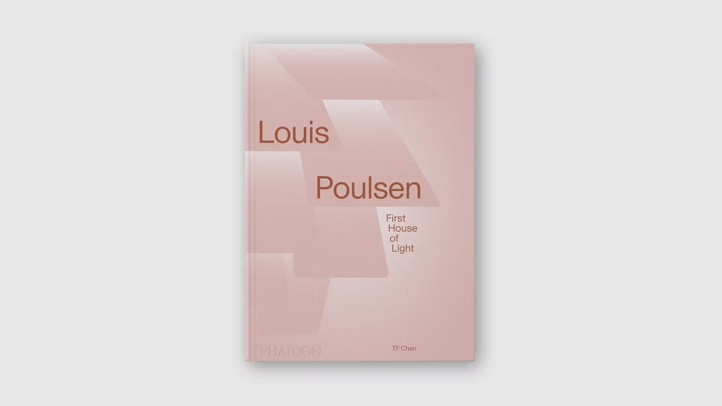 Couverture du livre Louis Poulsen: First House of Light de TF Chan publié chez Phaidon.